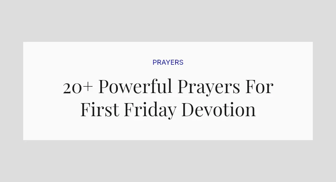 20+ Powerful Prayers For First Friday Devotion