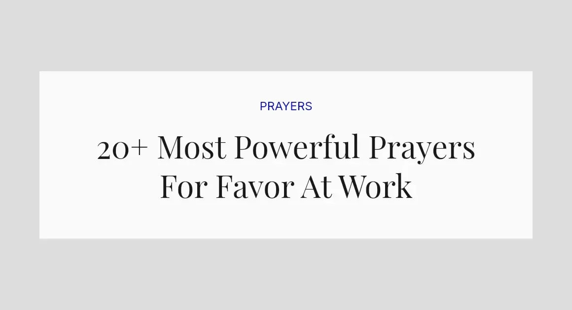 20+ Most Powerful Prayers For Favor At Work