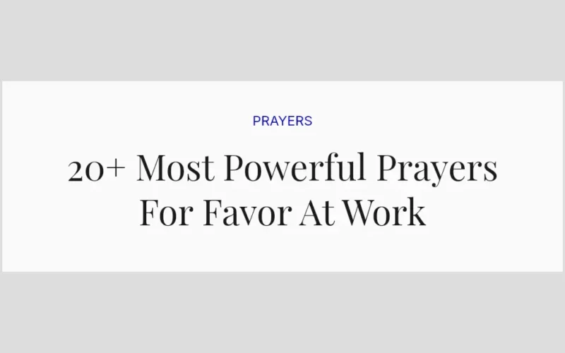 20+ Most Powerful Prayers For Favor At Work