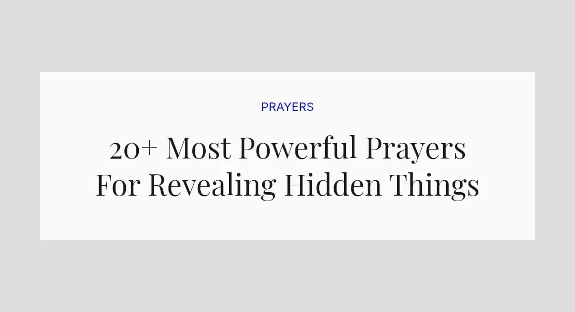 20+ Most Powerful Prayers For Revealing Hidden Things