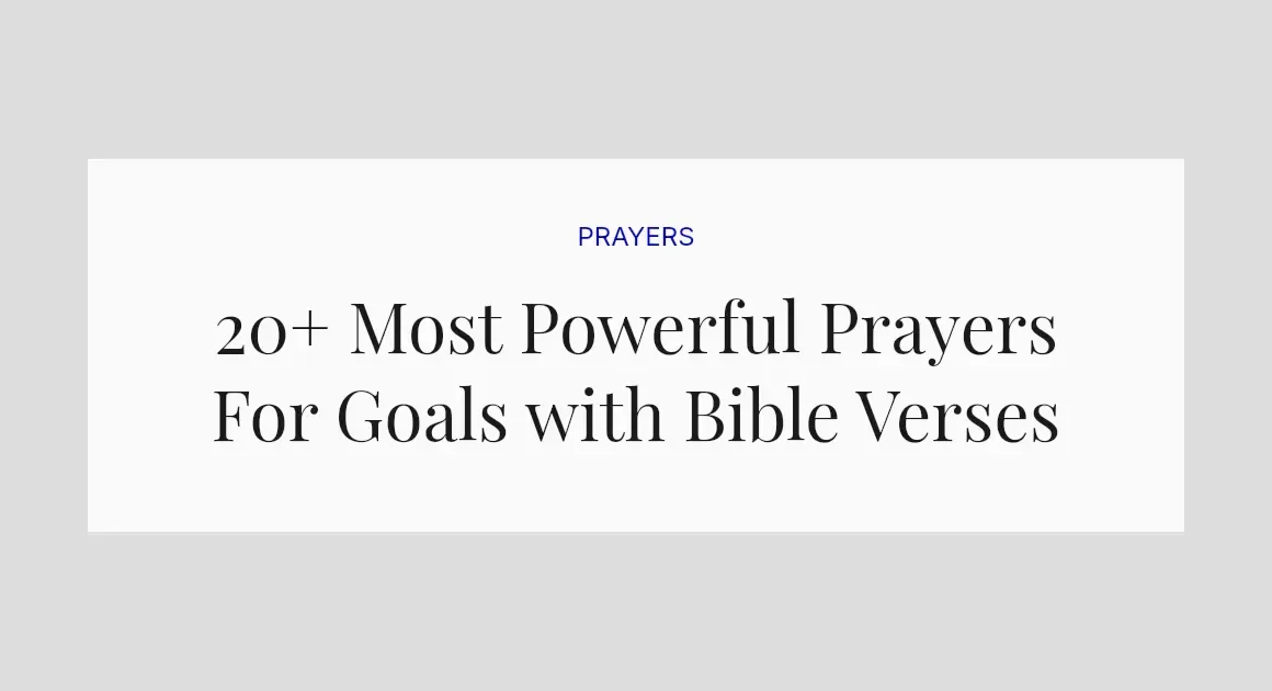 20+ Most Powerful Prayers For Goals with Bible Verses