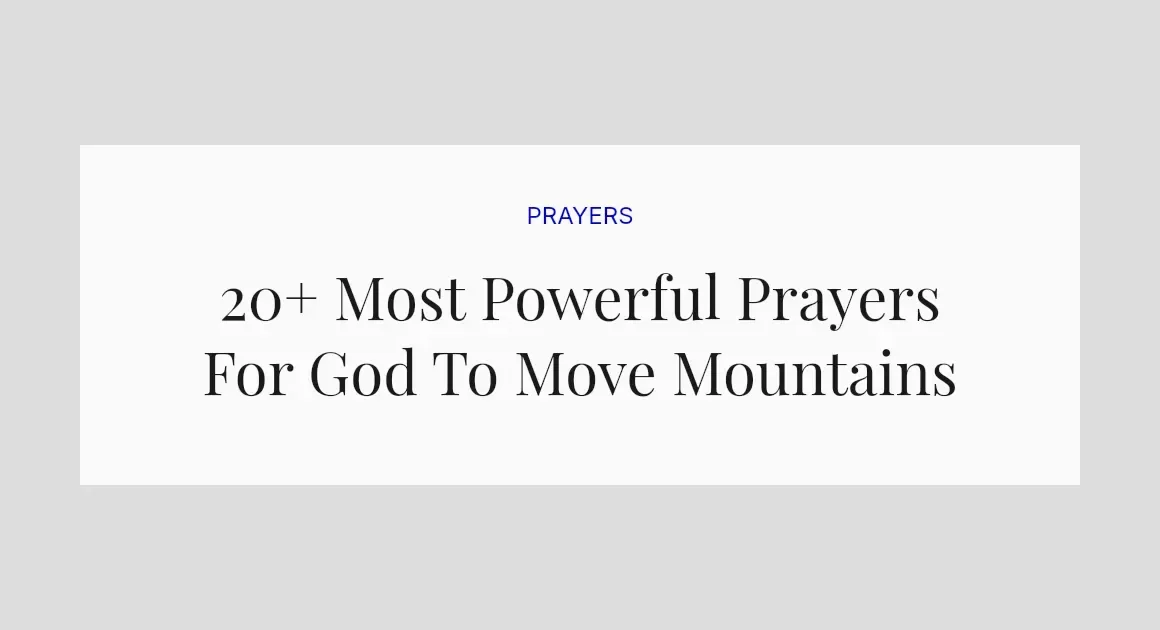 20+ Most Powerful Prayers For God To Move Mountains