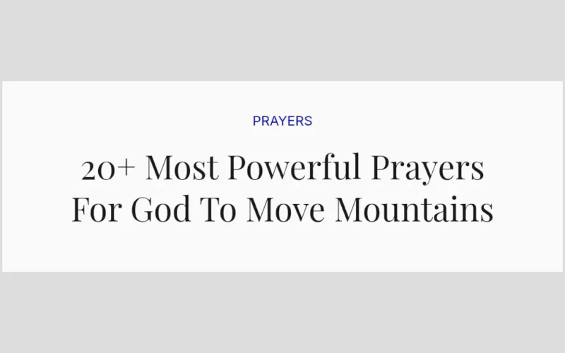20+ Most Powerful Prayers For God To Move Mountains