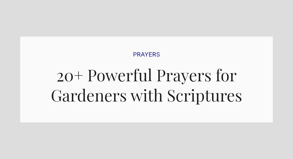 20+ Powerful Prayers for Gardeners with Scriptures