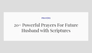 20+ Powerful Prayers For Future Husband with Scriptures