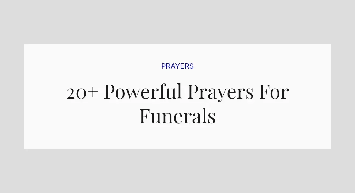 20+ Powerful Prayers For Funerals