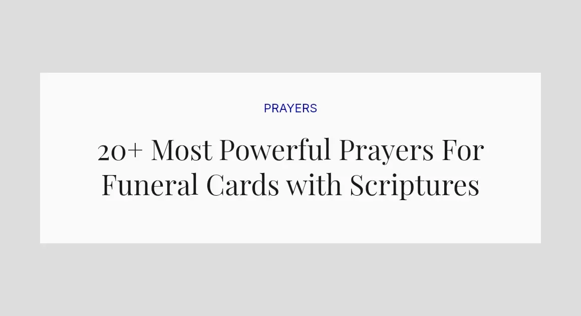 20+ Most Powerful Prayers For Funeral Cards with Scriptures
