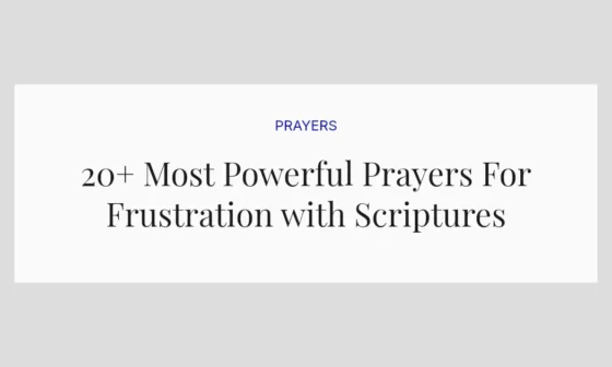 20+ Most Powerful Prayers For Frustration with Scriptures