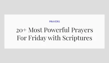20+ Most Powerful Prayers For Friday with Scriptures