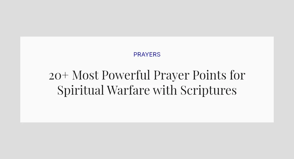 20+ Most Powerful Prayer Points for Spiritual Warfare with Scriptures