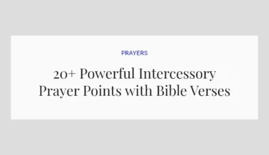 20+ Powerful Intercessory Prayer Points with Bible Verses