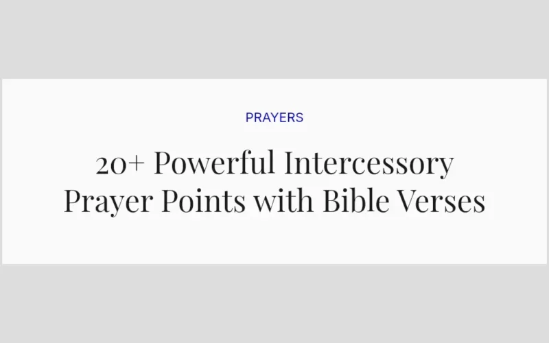 20+ Powerful Intercessory Prayer Points with Bible Verses