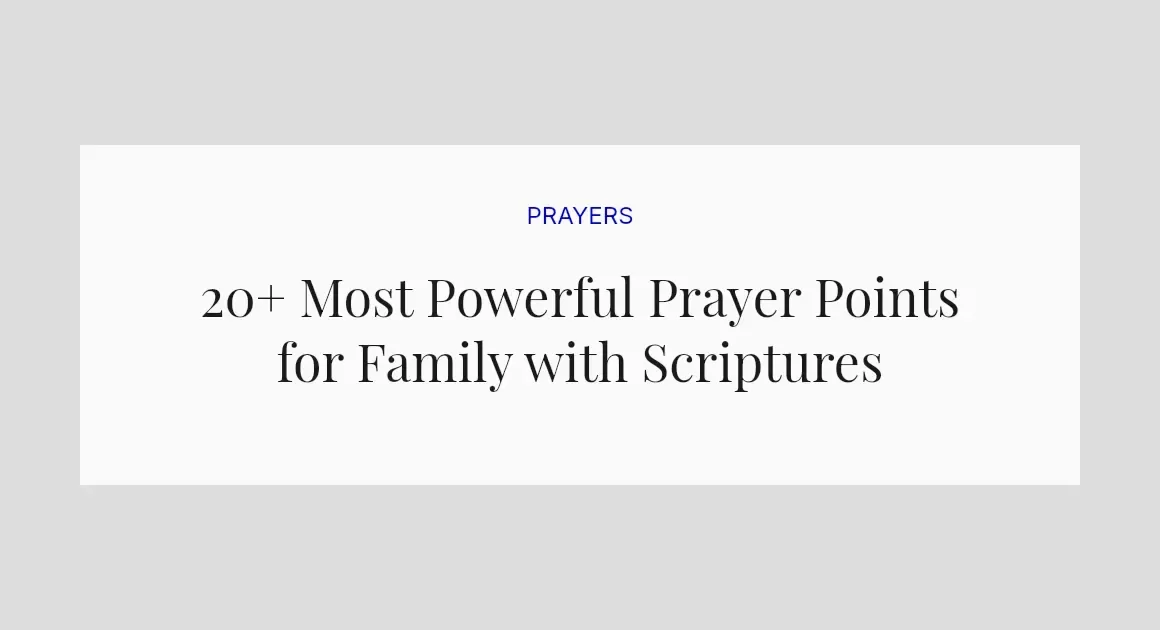 20+ Most Powerful Prayer Points for Family with Scriptures