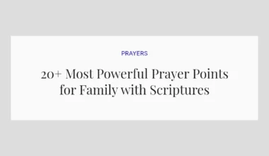 20+ Most Powerful Prayer Points for Family with Scriptures