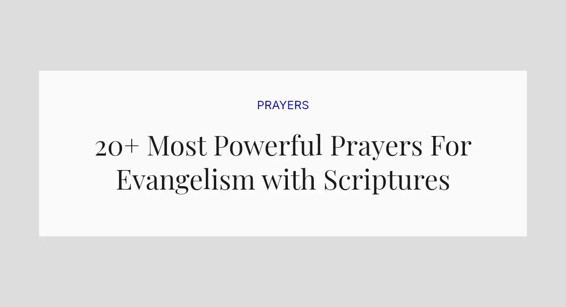 20+ Most Powerful Prayers For Evangelism with Scriptures