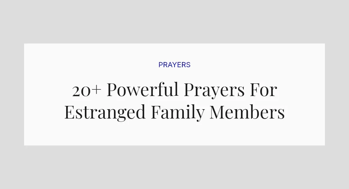 20+ Powerful Prayers For Estranged Family Members