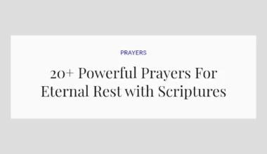 20+ Powerful Prayers For Eternal Rest with Scriptures