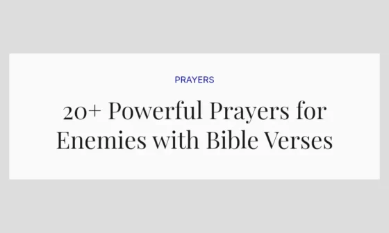 20+ Powerful Prayers for Enemies with Bible Verses