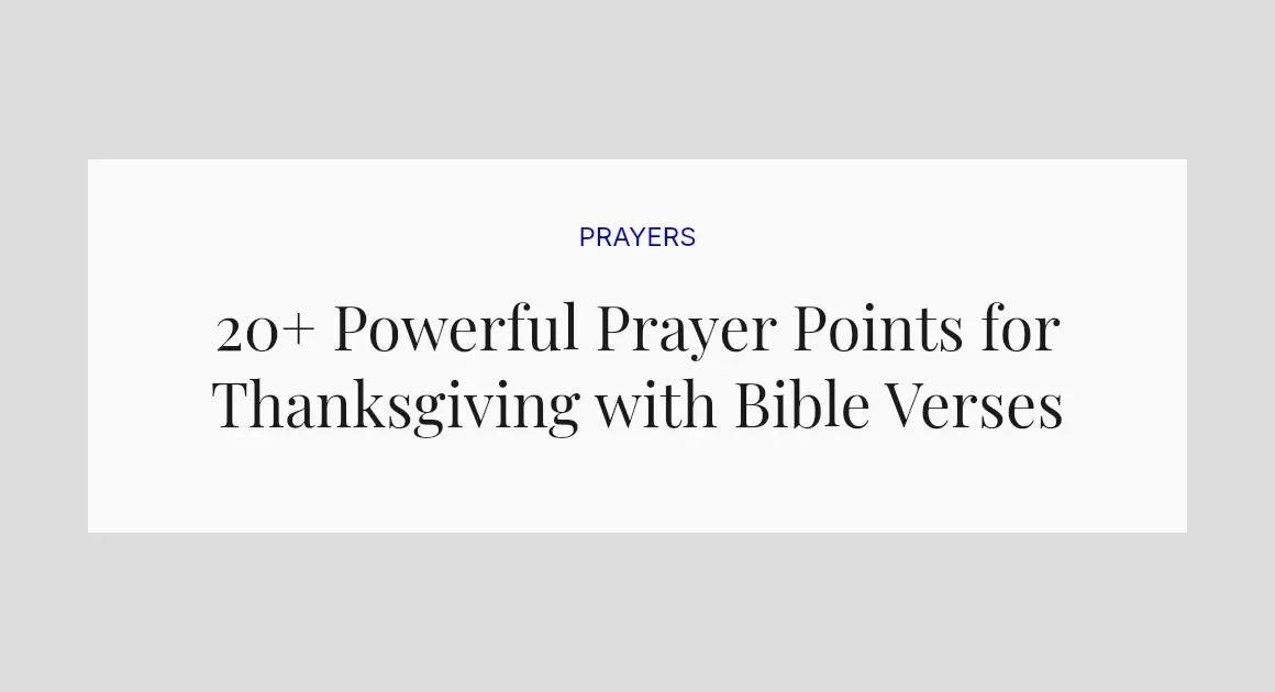 20+ Powerful Prayer Points for Thanksgiving with Bible Verses