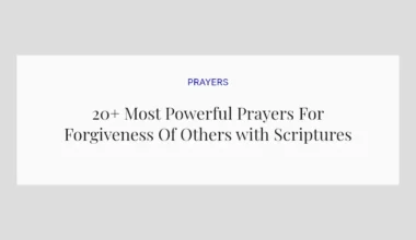 20+ Most Powerful Prayers For Forgiveness Of Others with Scriptures
