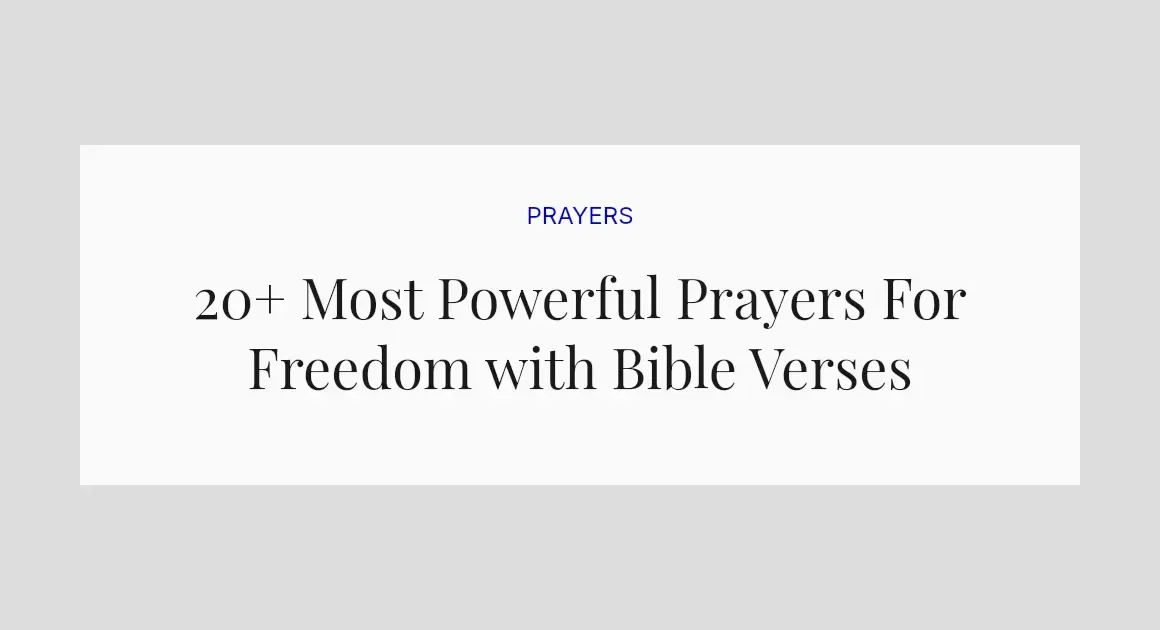 20+ Most Powerful Prayers For Freedom with Bible Verses
