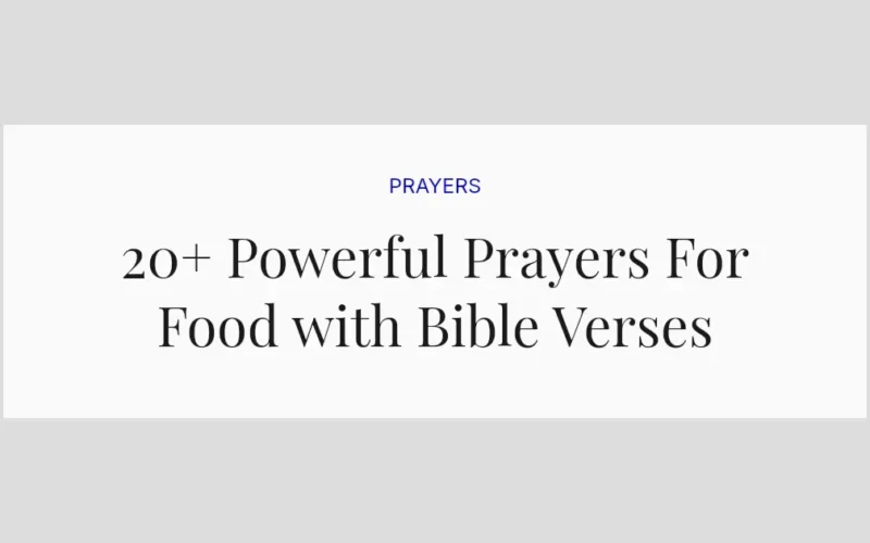 20+ Powerful Prayers For Food with Bible Verses