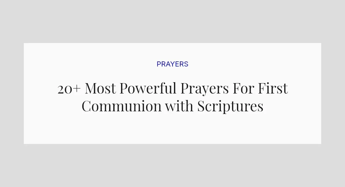 20+ Most Powerful Prayers For First Communion with Scriptures