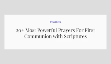 20+ Most Powerful Prayers For First Communion with Scriptures