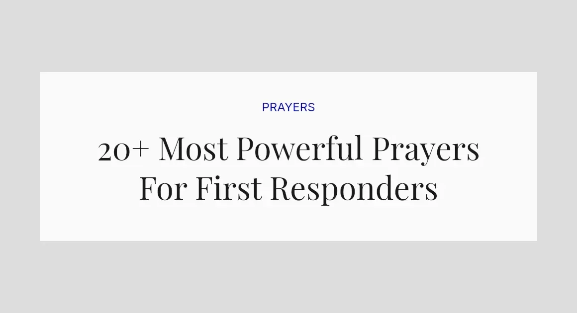 20+ Most Powerful Prayers For First Responders