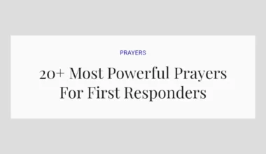 20+ Most Powerful Prayers For First Responders