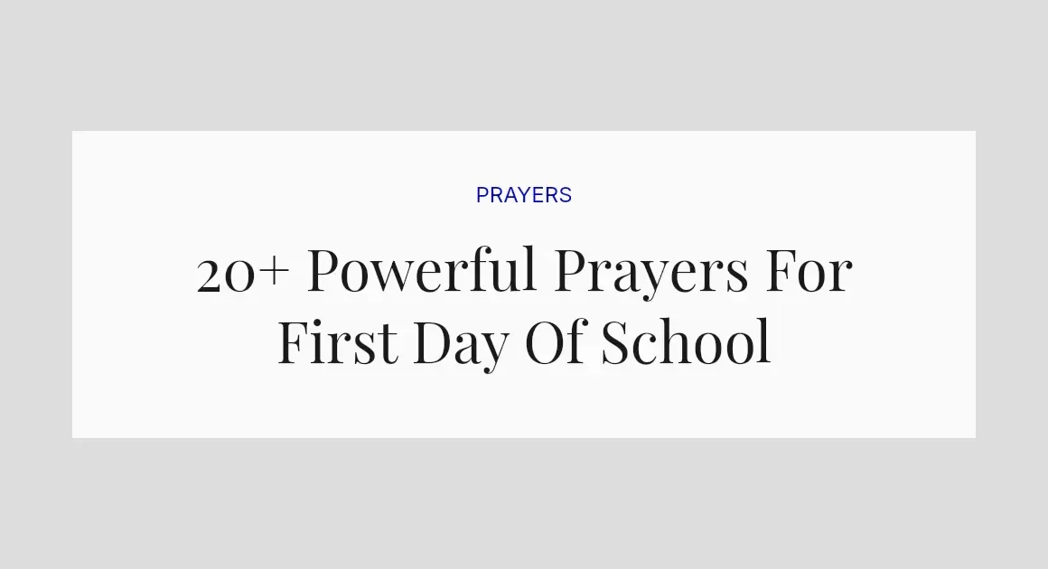 20+ Powerful Prayers For First Day Of School