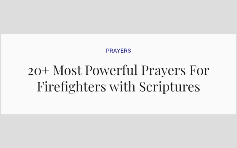 20+ Most Powerful Prayers For Firefighters with Scriptures