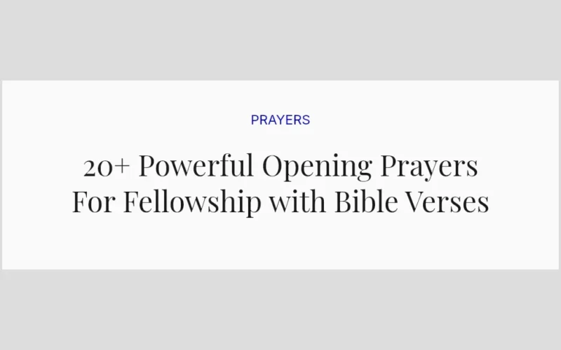 20+ Powerful Opening Prayers For Fellowship with Bible Verses