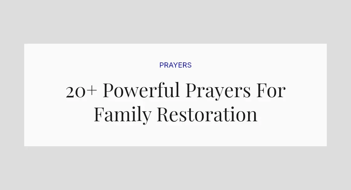 20+ Powerful Prayers For Family Restoration