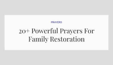20+ Powerful Prayers For Family Restoration