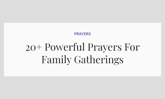 20+ Powerful Prayers For Family Gatherings