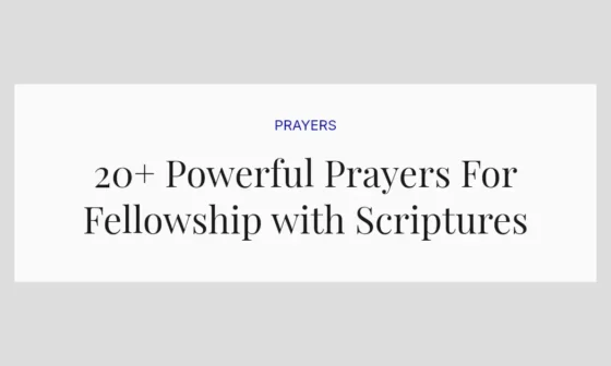 20+ Powerful Prayers For Fellowship with Scriptures