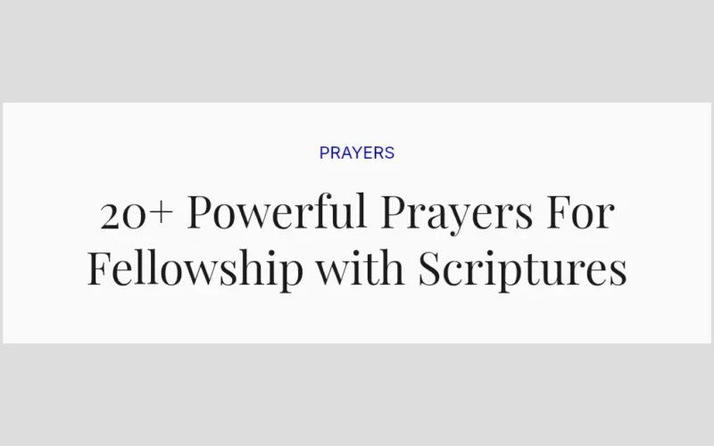 20+ Powerful Prayers For Fellowship with Scriptures