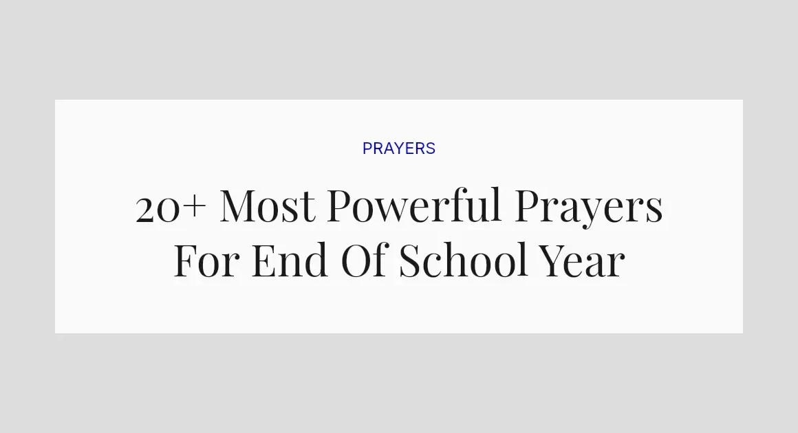 20+ Most Powerful Prayers For End Of School Year