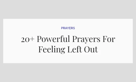 20+ Powerful Prayers For Feeling Left Out