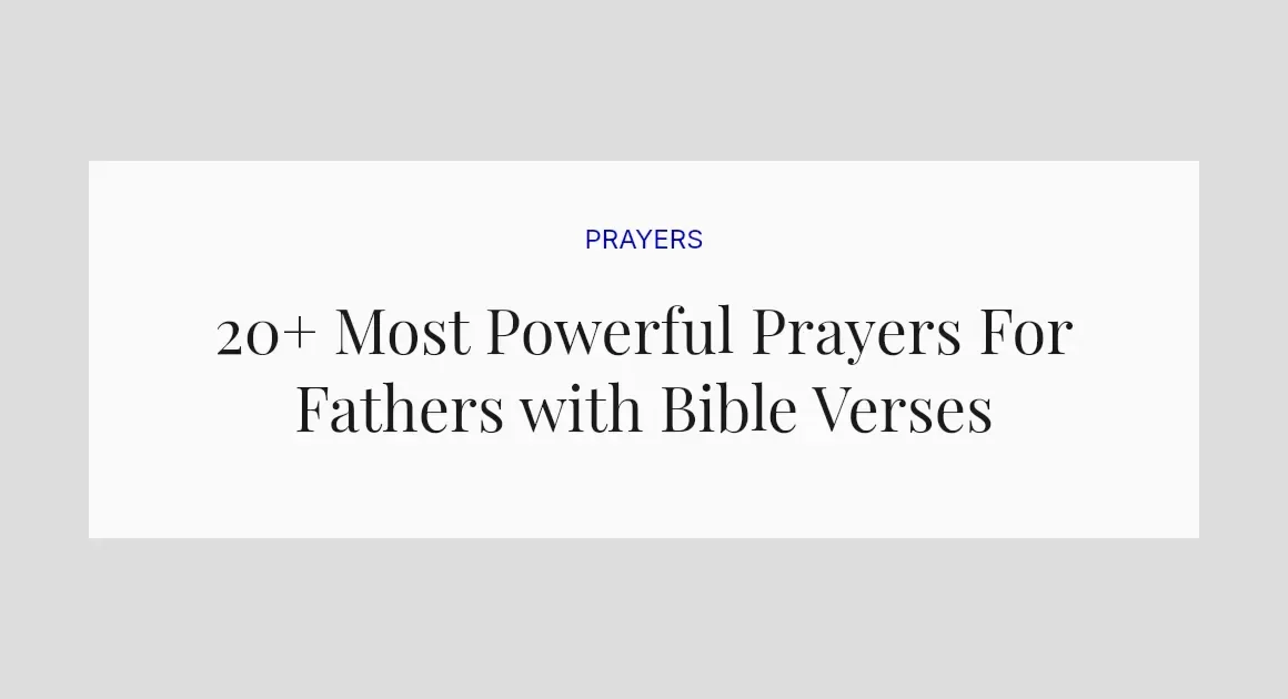 20+ Most Powerful Prayers For Fathers with Bible Verses