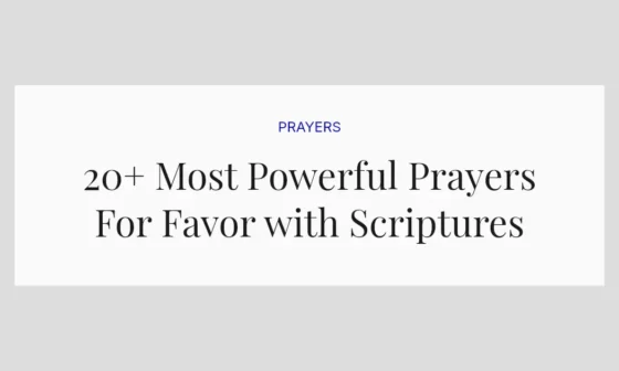 20+ Most Powerful Prayers For Favor with Scriptures
