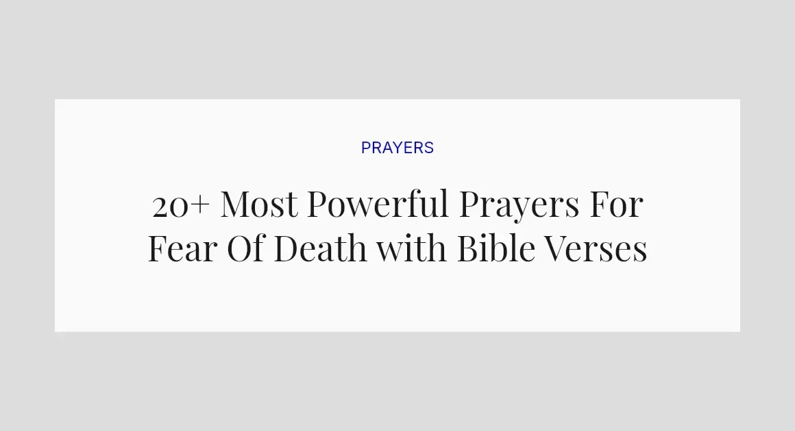 20+ Most Powerful Prayers For Fear Of Death with Bible Verses