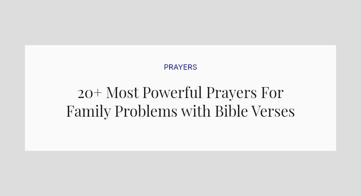 20+ Most Powerful Prayers For Family Problems with Bible Verses