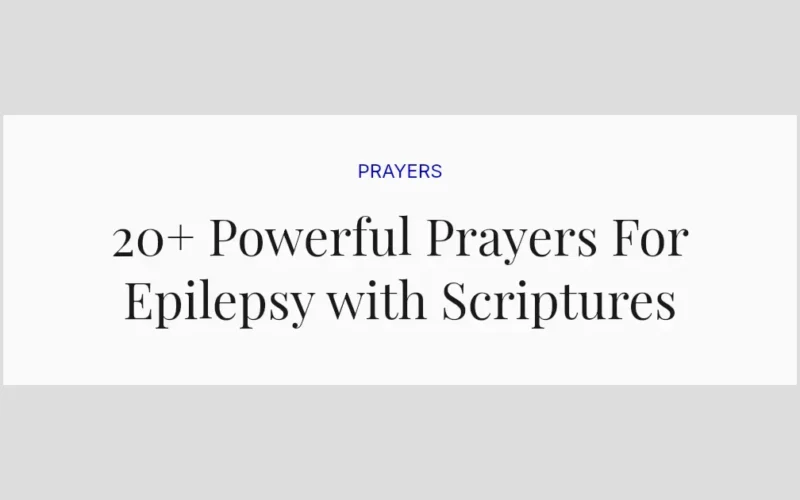20+ Powerful Prayers For Epilepsy with Scriptures