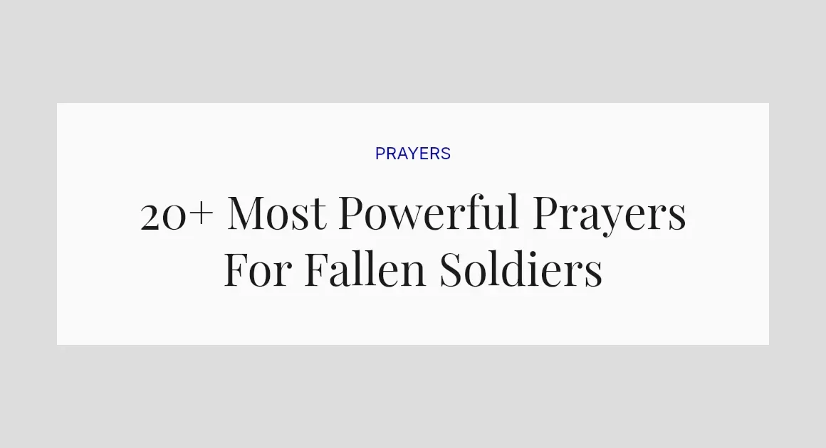 20+ Most Powerful Prayers For Fallen Soldiers