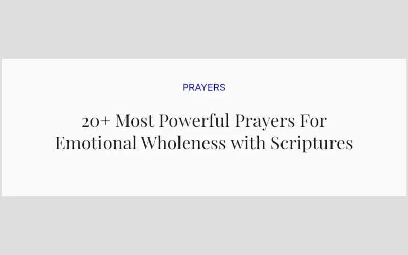 20+ Most Powerful Prayers For Emotional Wholeness with Scriptures