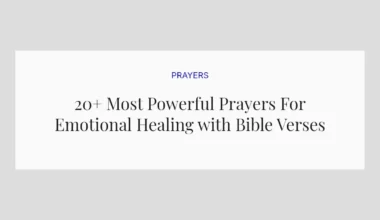 20+ Most Powerful Prayers For Emotional Healing with Bible Verses