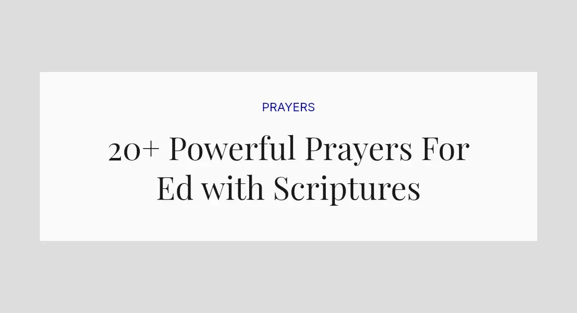 20+ Powerful Prayers For Ed with Scriptures