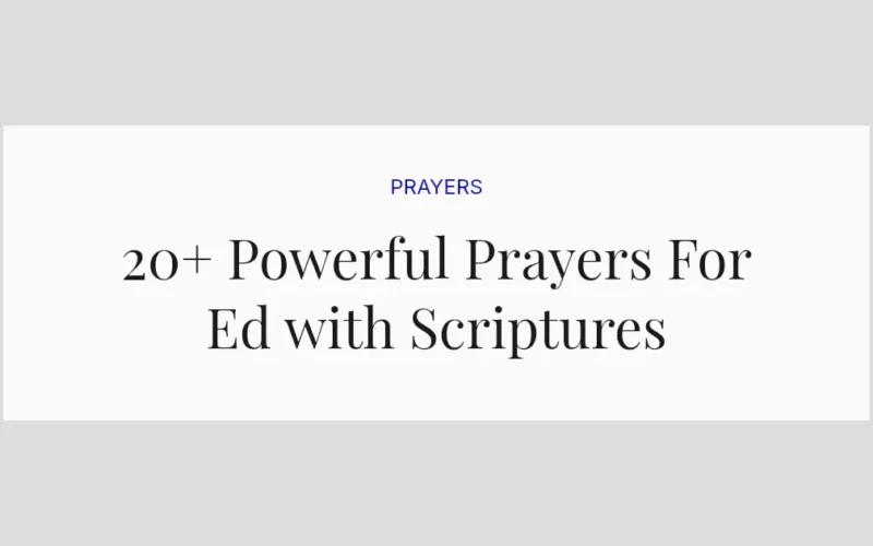 20+ Powerful Prayers For Ed with Scriptures